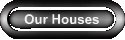 Our Houses